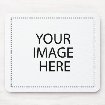 Create Your Own Mouse Pad by theburlapfrog at Zazzle