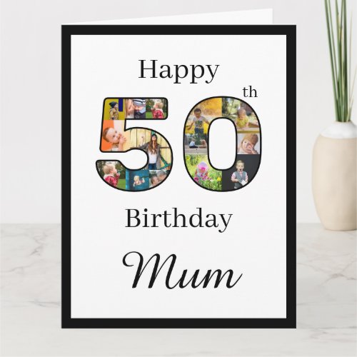 Create Your Own Multi Photo Mum 50th Birthday Card