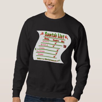 Create Your Own Naughty And Nice Santa's List Sweatshirt by Scotts_Barn at Zazzle