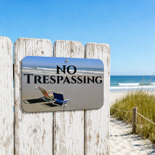 Create Your Own No Trespassing Custom Beach Metal Sign