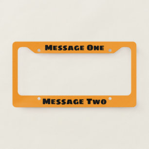 Create Your Own Orange and Black Text Template License Plate Frame