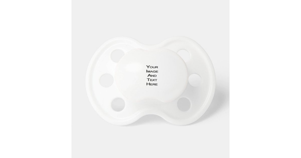 Create Your Own Pacifier Zazzle