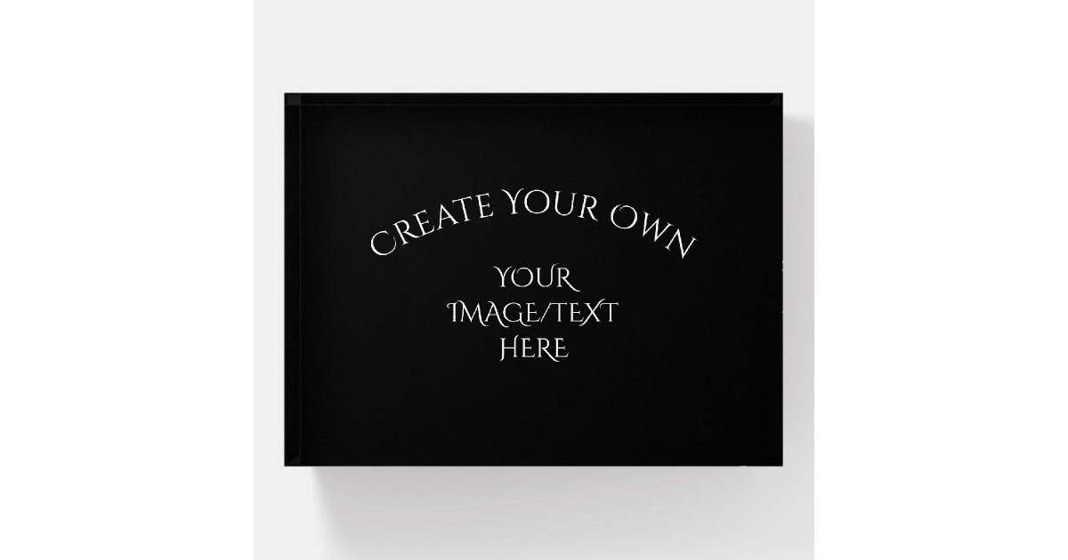 Create Your Own Paperweight Zazzle