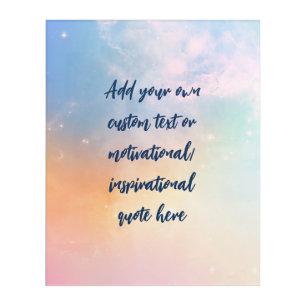 Create Your Own Pastel Motivational Quote Acrylic Print