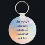 Create Your Own Pastel Motivational Quote Keychain<br><div class="desc">Add your chosen quote to the box and create your own unique custom inspirational or motivational quote poster. Click customize to edit font,  font size,  and text color.</div>