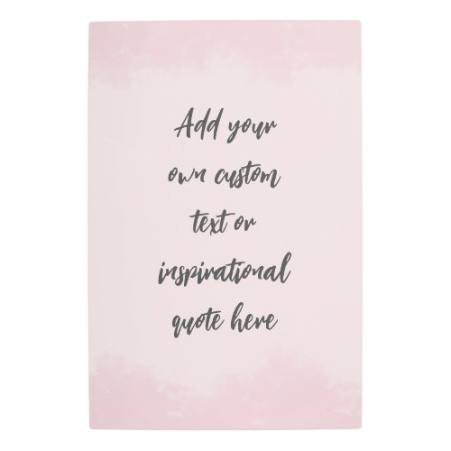 Create Your Own Pastel Motivational Quote Metal Print