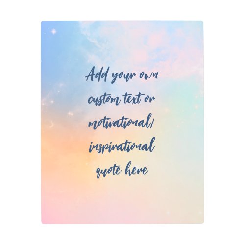 Create Your Own Pastel Motivational Quote Metal Print
