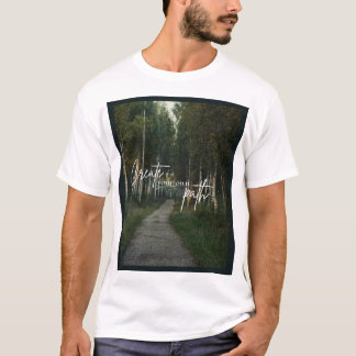 Create Your Own Path Nature Forest Hiking Graphic T-Shirt