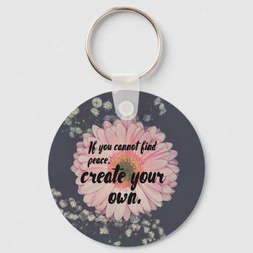 Create Your Own Peace Cute Quote Keychain