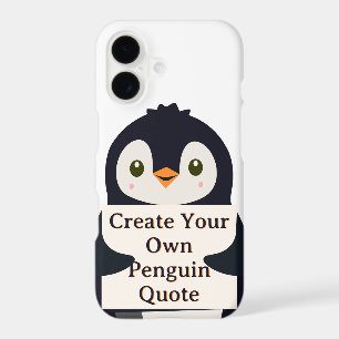 Create Your Own Penguin Quote iPhone 17 Case