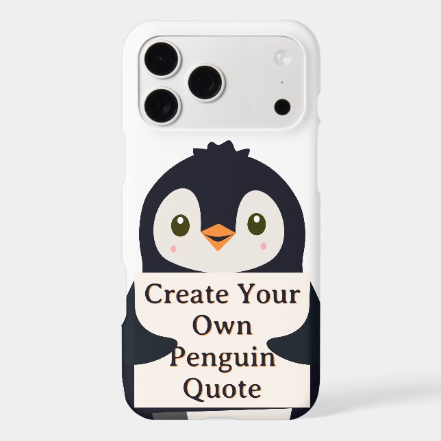 Create Your Own Penguin Quote iPhone Case (Back)