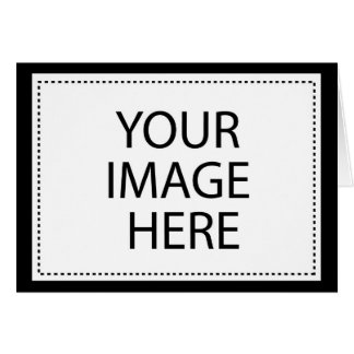 CREATE YOUR OWN - PERSONALIZE THIS CARD