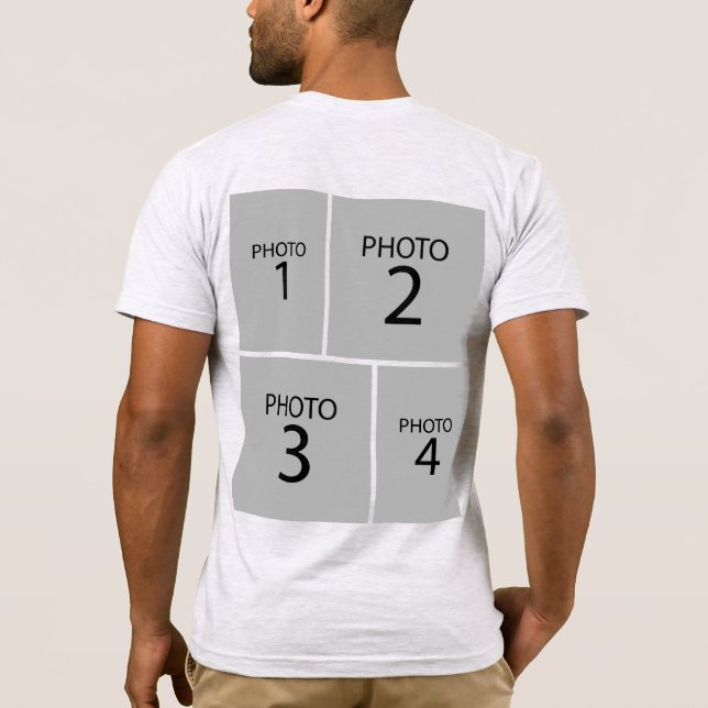 Create your own Personalized 4 PHOTO COLLAGE T-Shirt (Back)