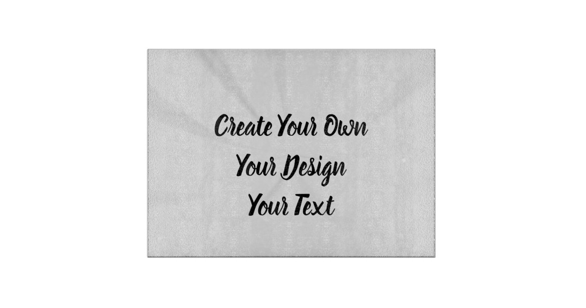 Create Your Own Personalized Cutting Board Zazzle