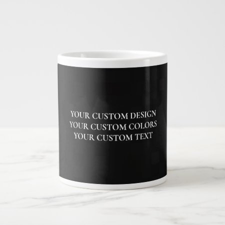 Create Your Own Personalized Giant Coffee Mug