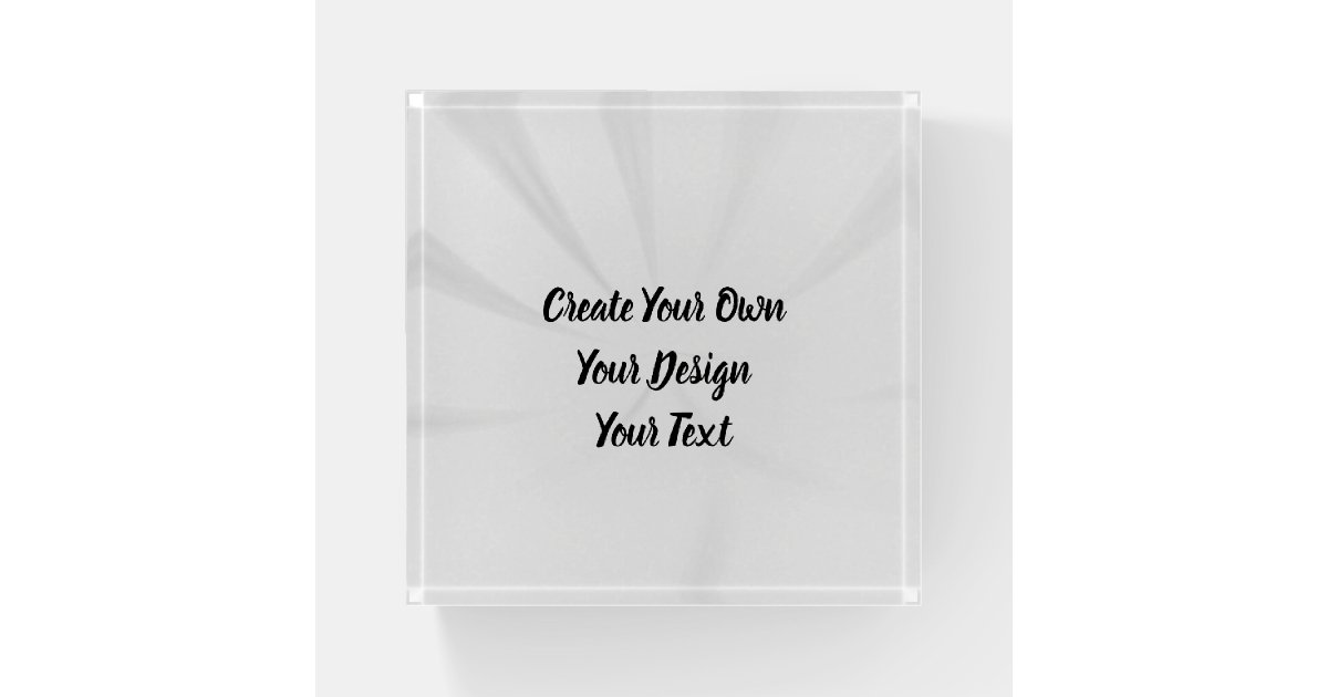 Create Your Own Personalized Paperweight Zazzle
