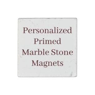 Create Your Own Personalized Personalized Primed Stone Magnet
