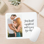 Create Your Own Personalized Photo Quote Mouse Pad<br><div class="desc">Create your own custom quote mouse pad. Features one of your photos and personalized text in modern calligraphy typography.</div>