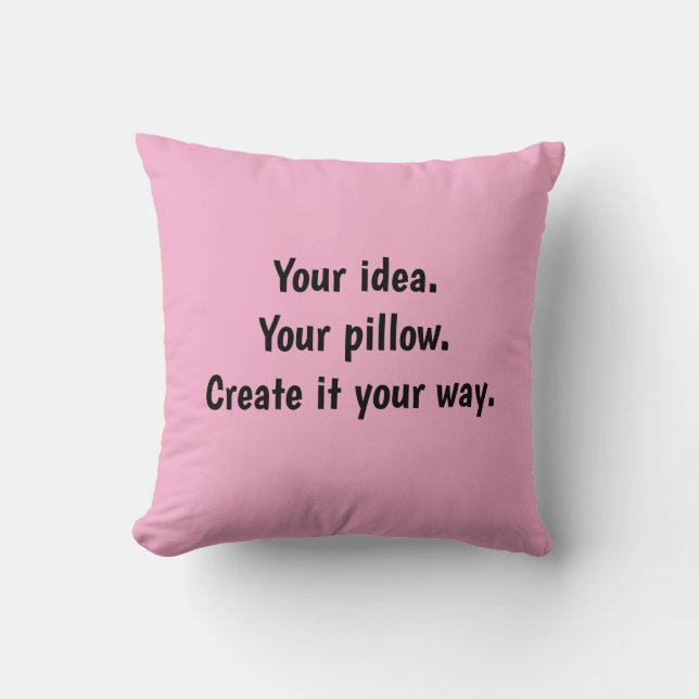 Create Your Own Personalized Pink Throw Pillow (Front)