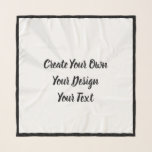 Create Your Own Personalized Scarf<br><div class="desc">Personalize this product by adding your own text or redesign entirely from scratch by replacing our image with your own!

Visit Custom Cook on Zazzle to view our entire collection of custom gifts,  event supplies,  kitchen accessories and more.</div>