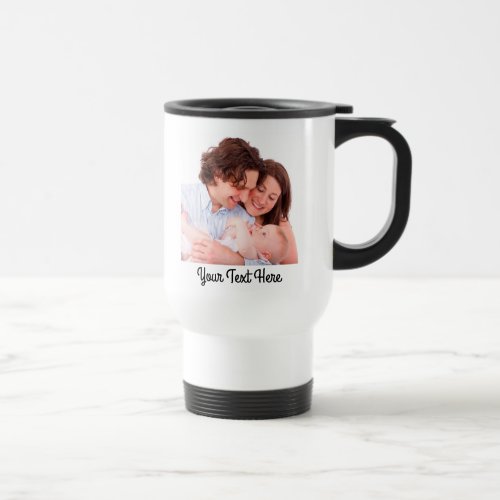 Create Your Own Personalized Text and Photo Travel Mug