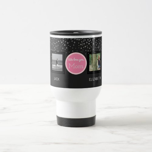 Create Your Own Photo Collage  Mothers Day Gift Travel Mug