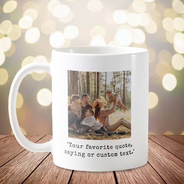 Create Your Own Photo Custom Quote Coffee Mug (Creator Uploaded)