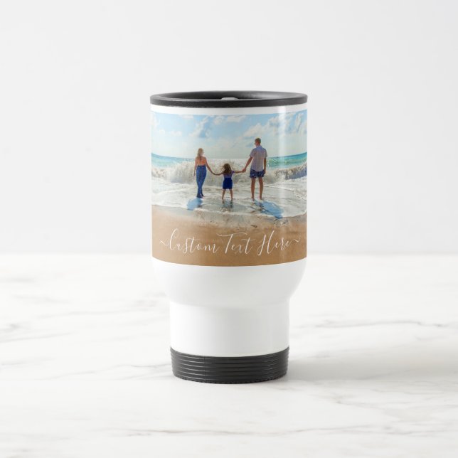 Create Your Own Photo Travel Mug Personalized Text (Center)