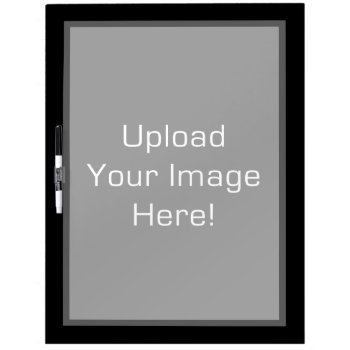 Create-your-own Photo Upload Marker Board by StyledbySeb at Zazzle