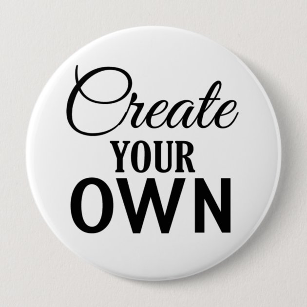 Create Your Own Pinback Button | Zazzle