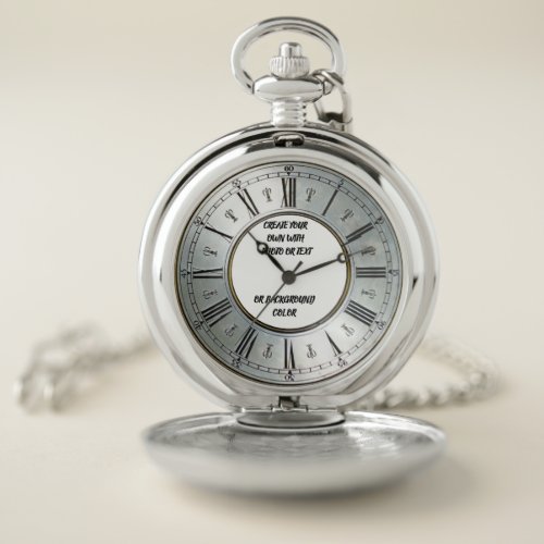 CREATE YOUR OWN POCKET WATCH