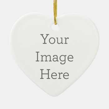Create Your Own Porcelain Heart Ornament by zazzle_templates at Zazzle