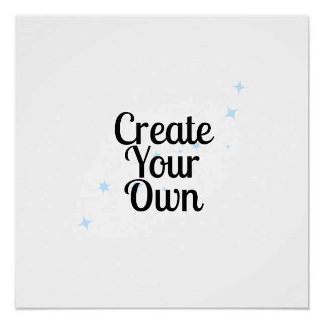 Create Your Own  Poster (Front)