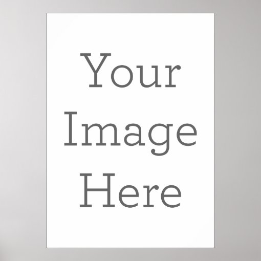Create Your Own Poster | Zazzle