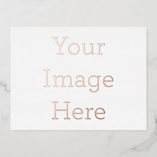 Create Your Own Premium White Rose Gold Foil Card