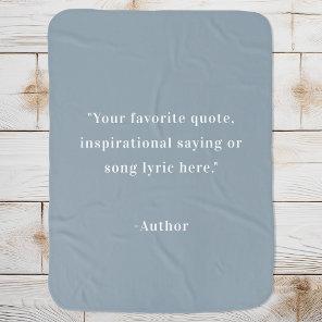 Create Your Own Quote Baby Blanket