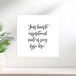Create Your Own Quote Calligraphy Poster<br><div class="desc">Create your own custom quote poster wall art. Features elegant minimalist calligraphy typography.</div>