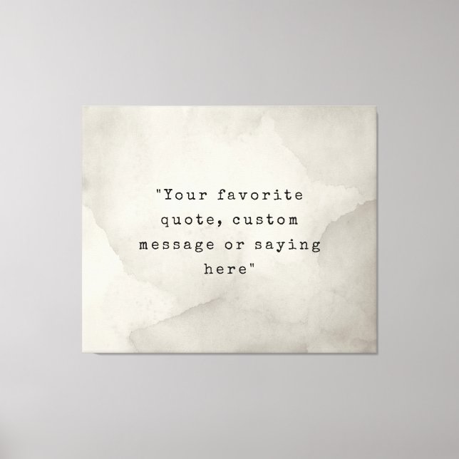Create Your Own Quote Canvas Print (Front)