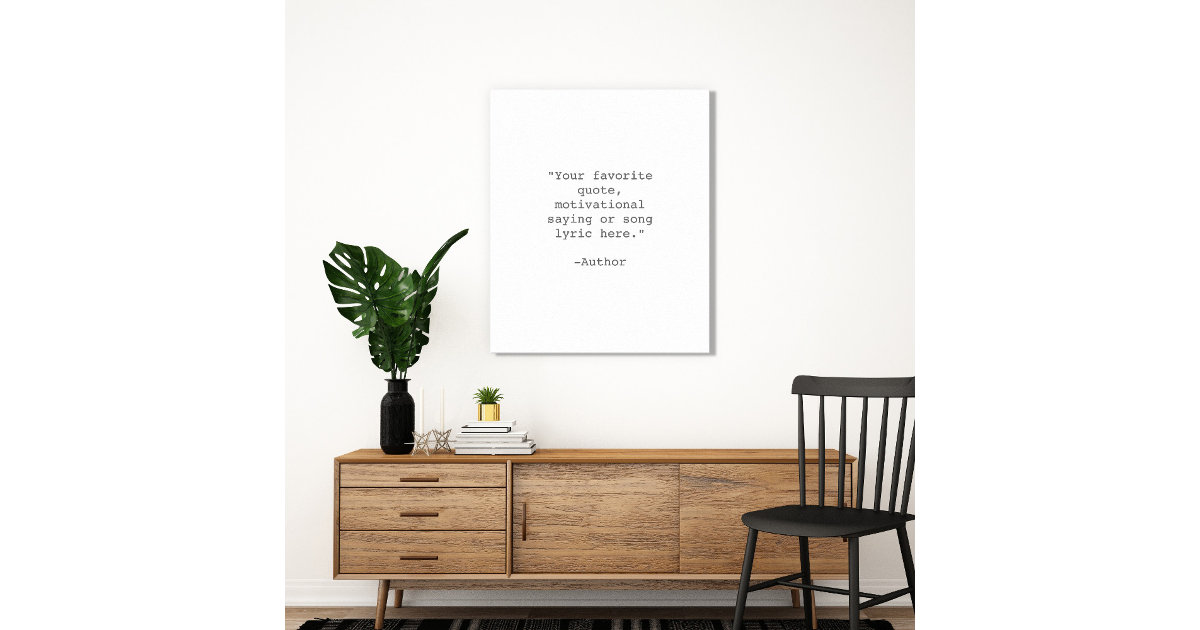 Create Your Own Quote Canvas Print Zazzle