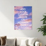 Create Your Own Quote  Canvas Print<br><div class="desc">Create your own custom quote canvas wall art. Personalize this canvas print with modern minimalist typography and sunset sky clouds background.</div>