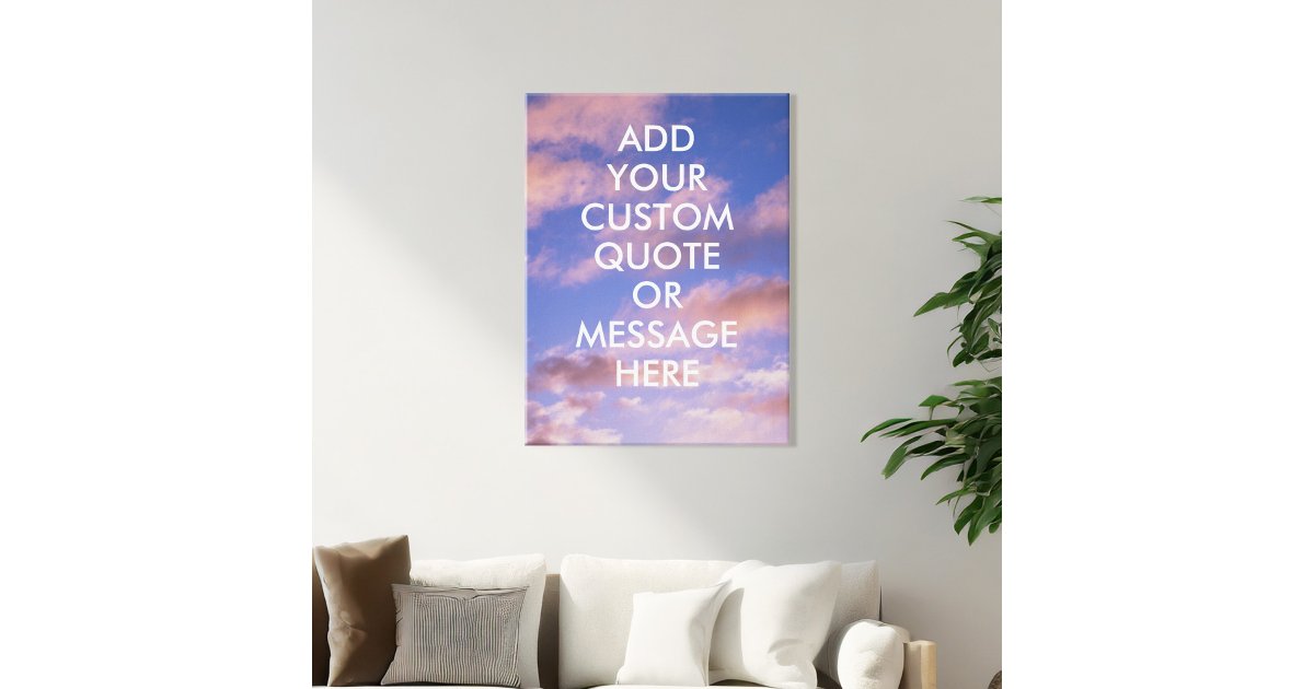 Create Your Own Quote Canvas Print Zazzle