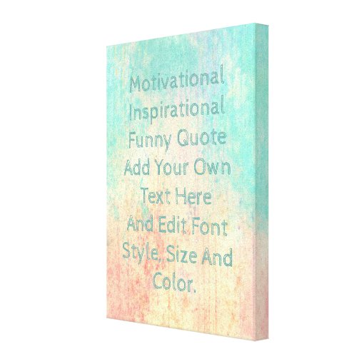 Create your own quote canvas print Zazzle