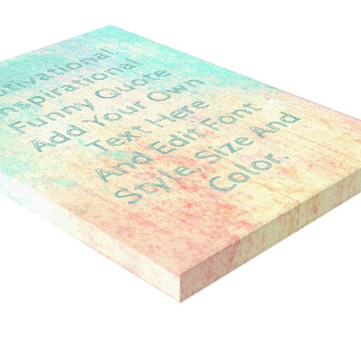 Create your own quote canvas print Zazzle