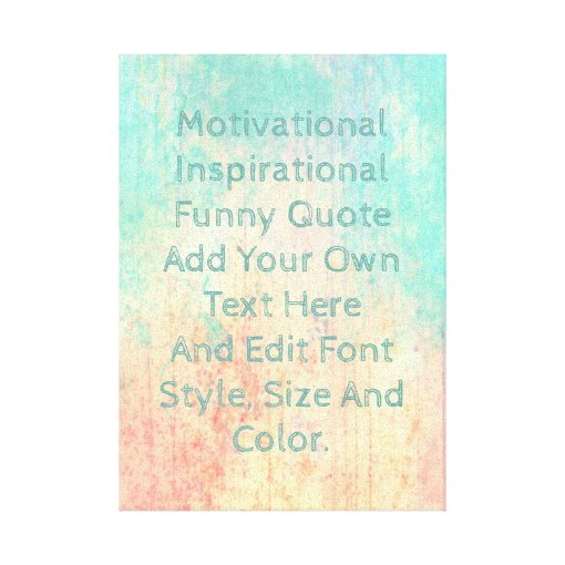 Create your own quote canvas print Zazzle
