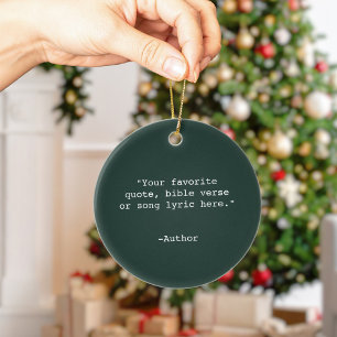 Create Your Own Quote Ceramic Ornament