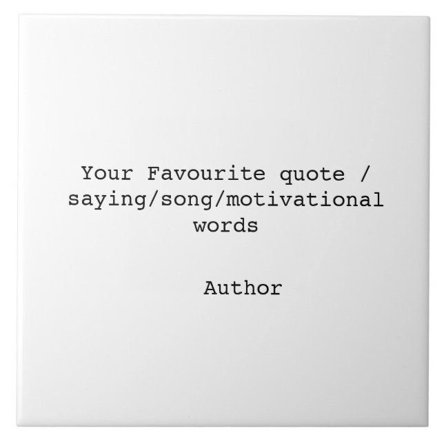 Create your own quote ceramic tile (Front)