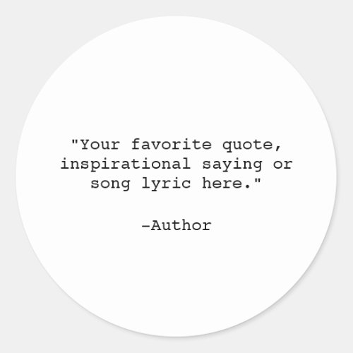 Create Your Own Quote Classic Round Sticker