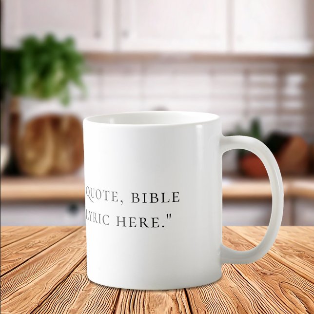 Create Your Own Quote Coffee Mug (Creator Uploaded)