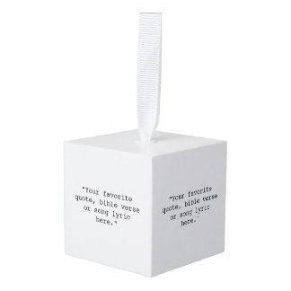 Create Your Own Quote Cube Ornament