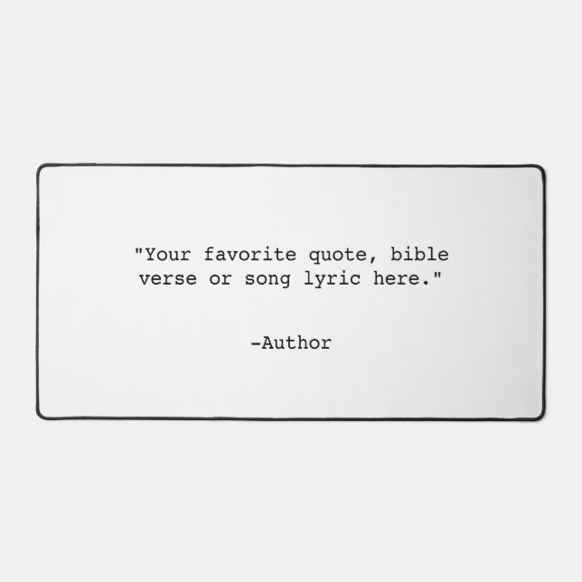 Create Your Own Quote Desk Mat (Front)